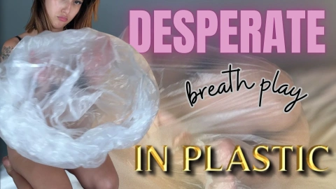 Breath Play & Plastic - Desperate Girl Fun